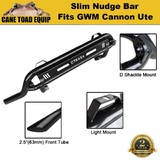 Slim Nudge Bar for GWM Cannon X Ute Haval Great Wall Light Bar Powder Coated Black