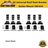 Universal Roof Rack Brackets 100MM 3 Pairs for Rain Gutter Mounts GU patrol landcruiser 80