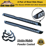 Pair Side Steps Bars fit Navara NP300 D23 2015 Onwards Heavy Steel Powder Coated Matte Black